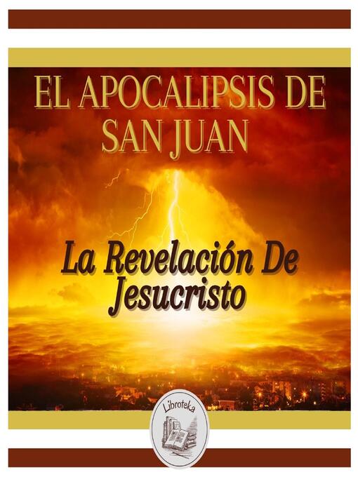 Title details for EL APOCALIPSIS DE SAN JUAN by El Apóstol San Juan - Available